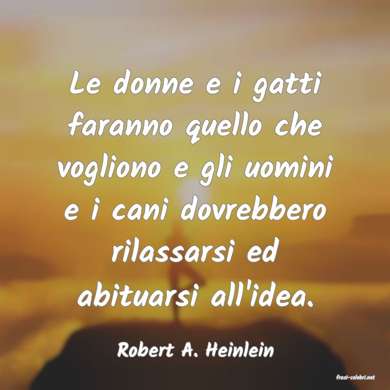 frasi di Robert A. Heinlein
