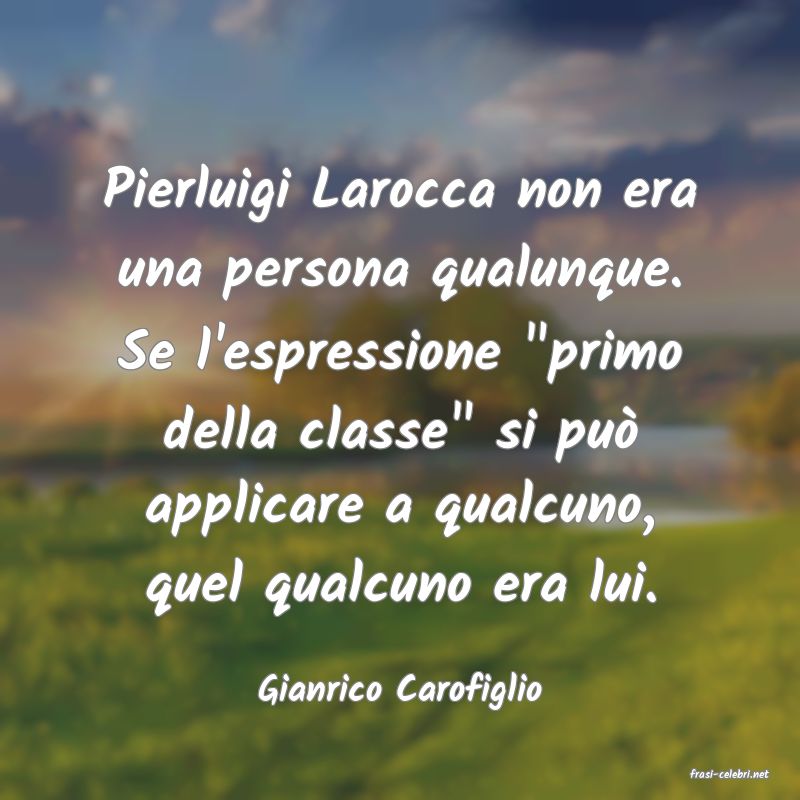 frasi di  Gianrico Carofiglio
