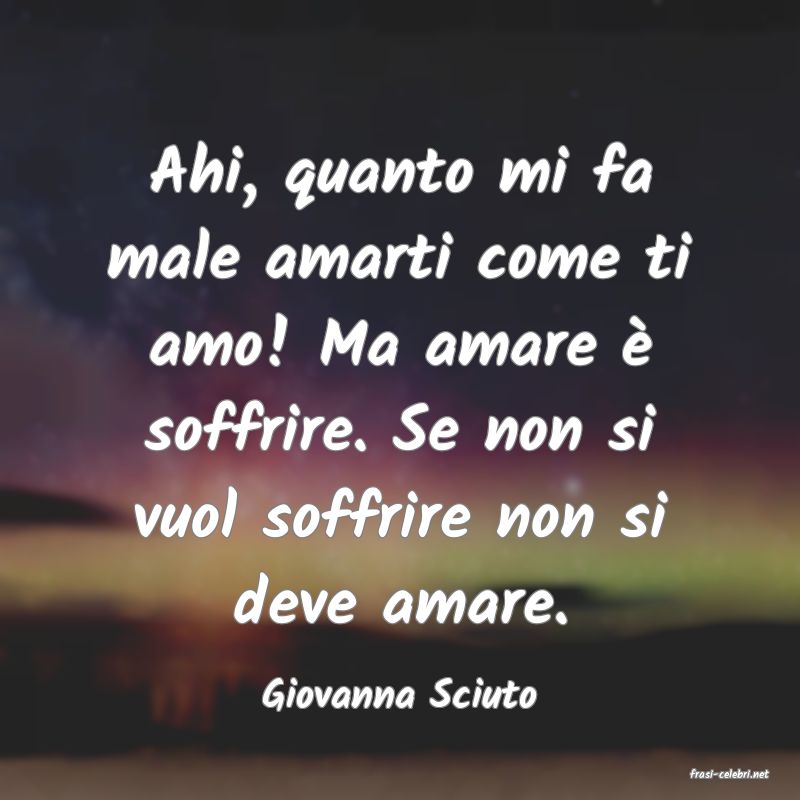 frasi di  Giovanna Sciuto
