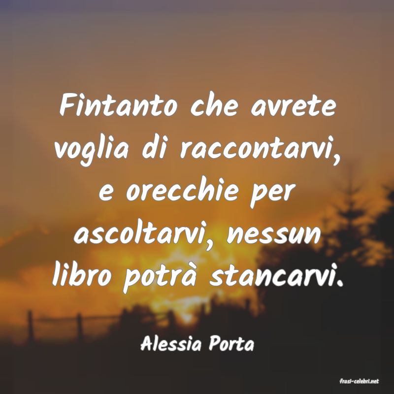 frasi di  Alessia Porta
