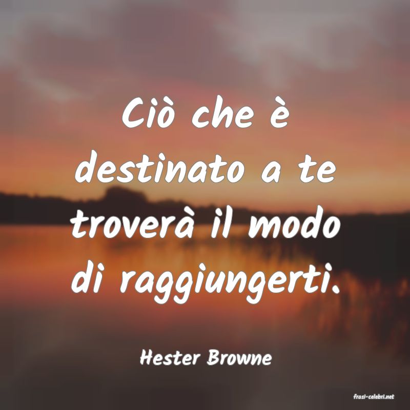 frasi di  Hester Browne
