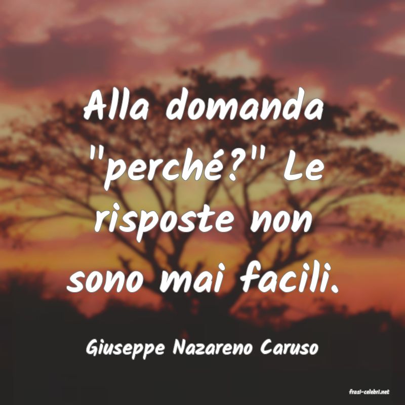 frasi di  Giuseppe Nazareno Caruso
