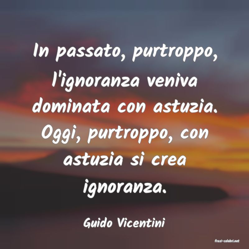 frasi di Guido Vicentini