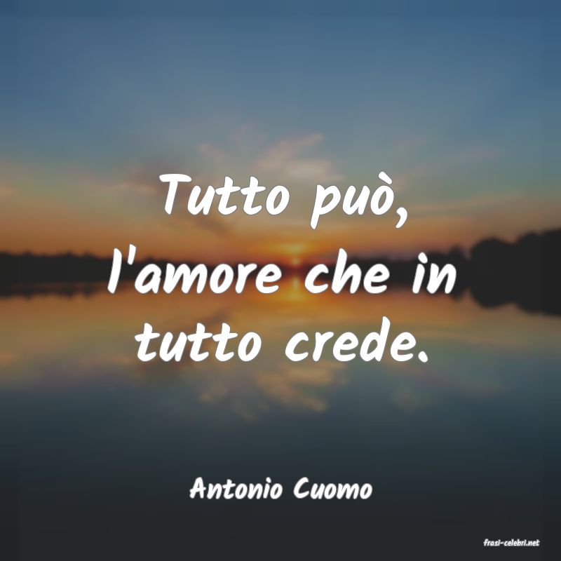frasi di  Antonio Cuomo
