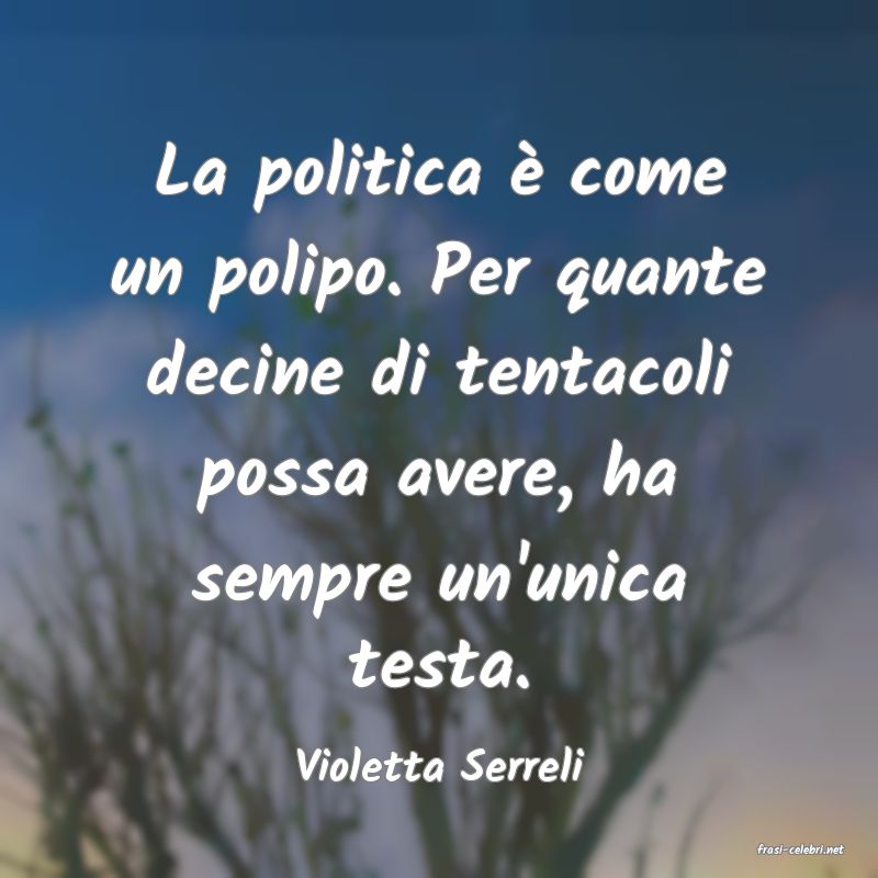 frasi di  Violetta Serreli
