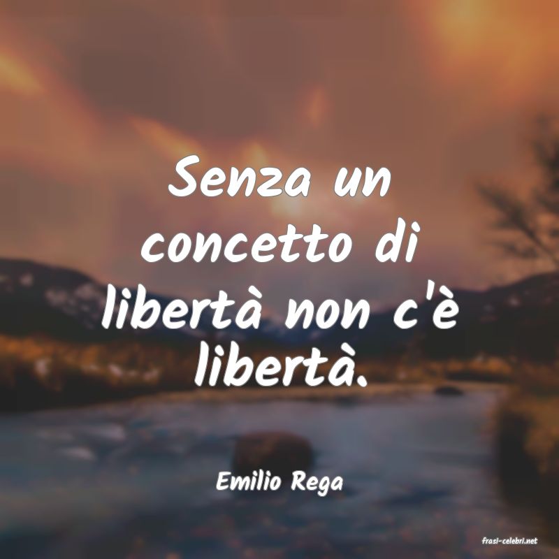 frasi di  Emilio Rega

