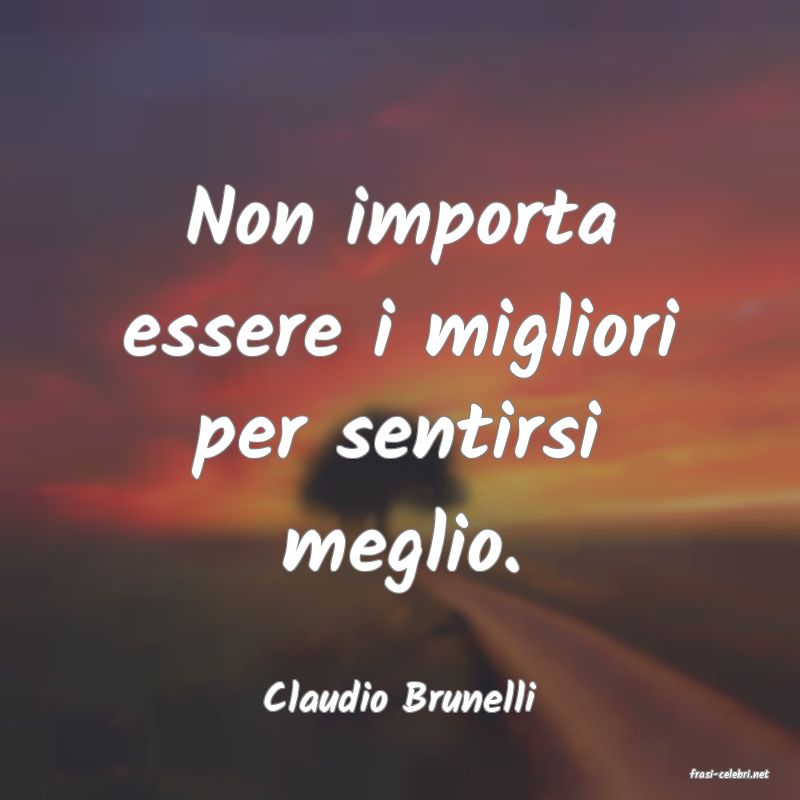 frasi di  Claudio Brunelli
