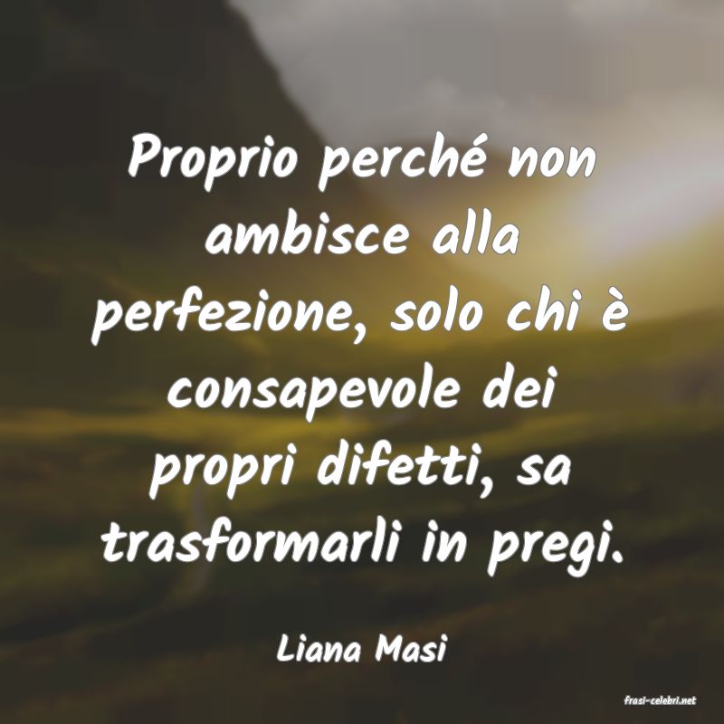 frasi di Liana Masi