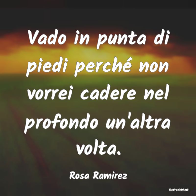 frasi di Rosa Ramirez