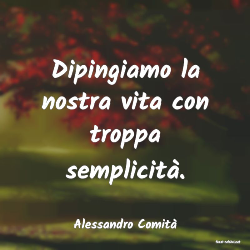 frasi di Alessandro Comit
