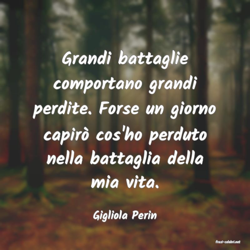 frasi di  Gigliola Perin
