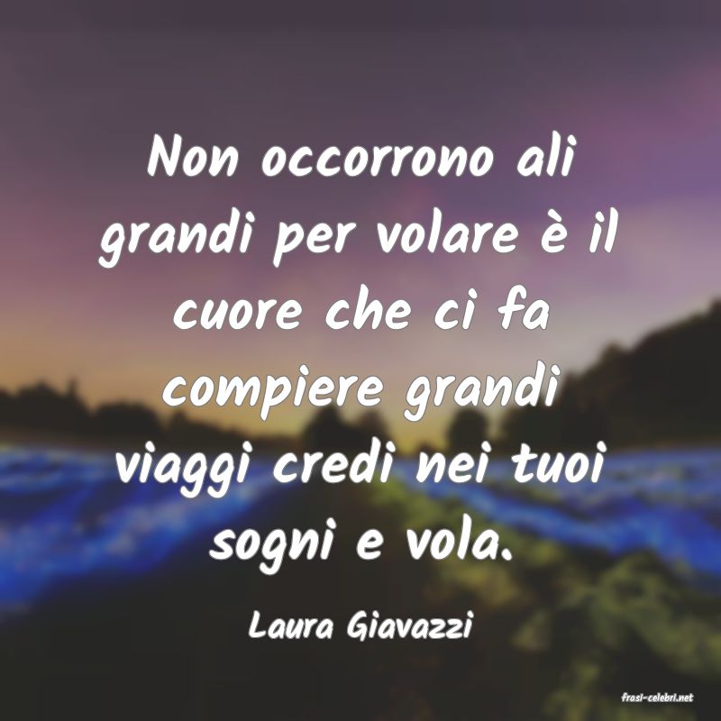 frasi di  Laura Giavazzi
