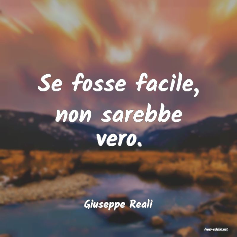 frasi di  Giuseppe Reali
