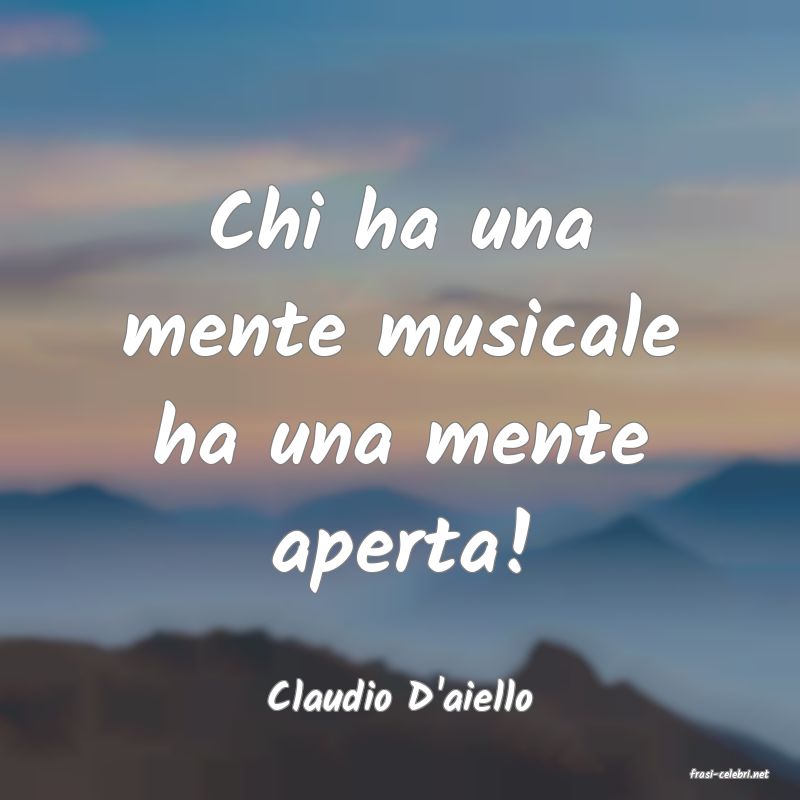 frasi di  Claudio D'aiello
