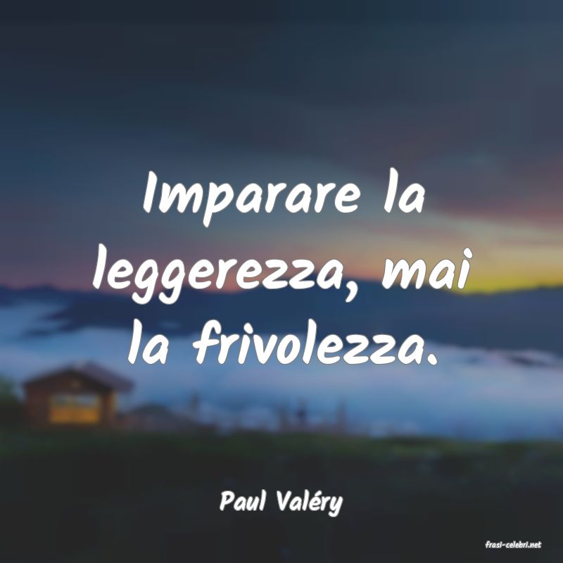 frasi di Paul Valry