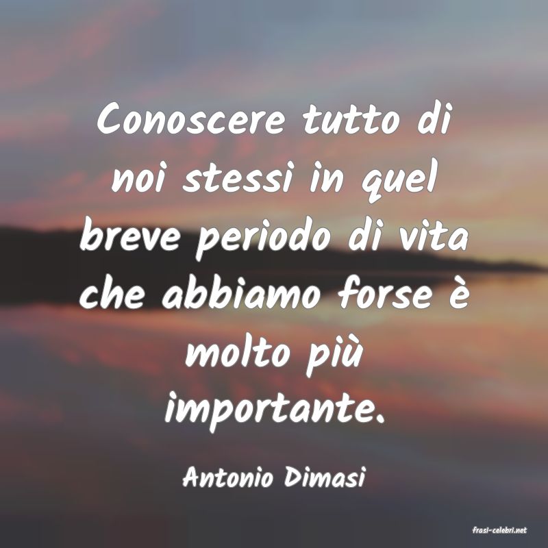frasi di  Antonio Dimasi
