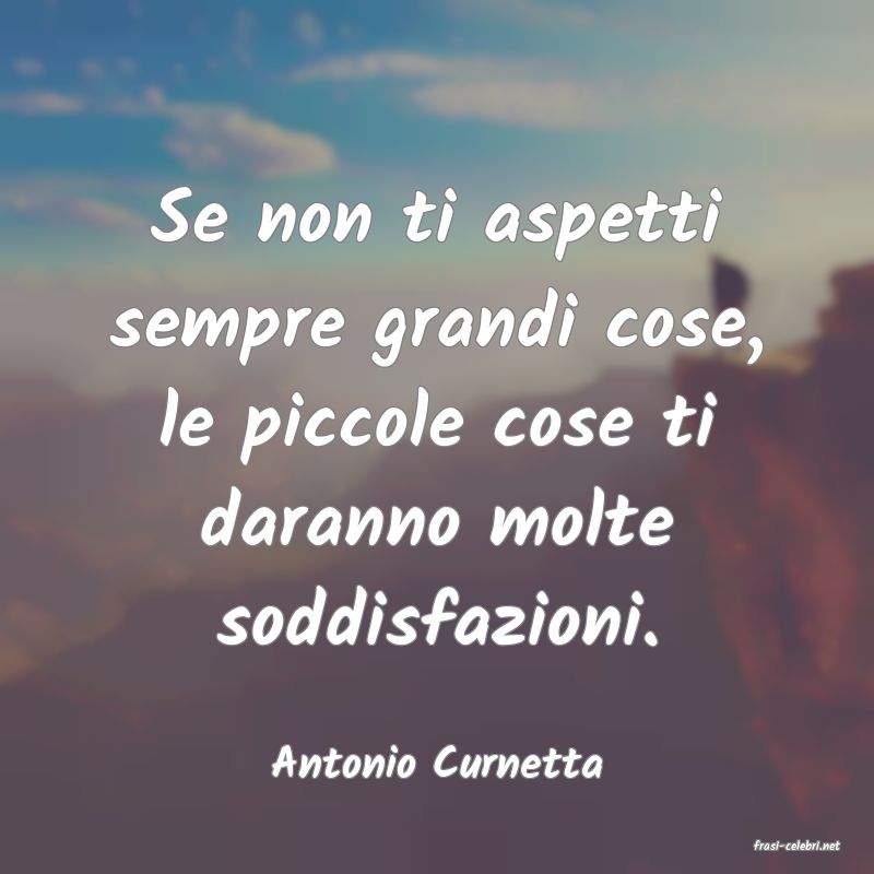 frasi di  Antonio Curnetta

