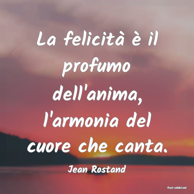 frasi di  Jean Rostand
