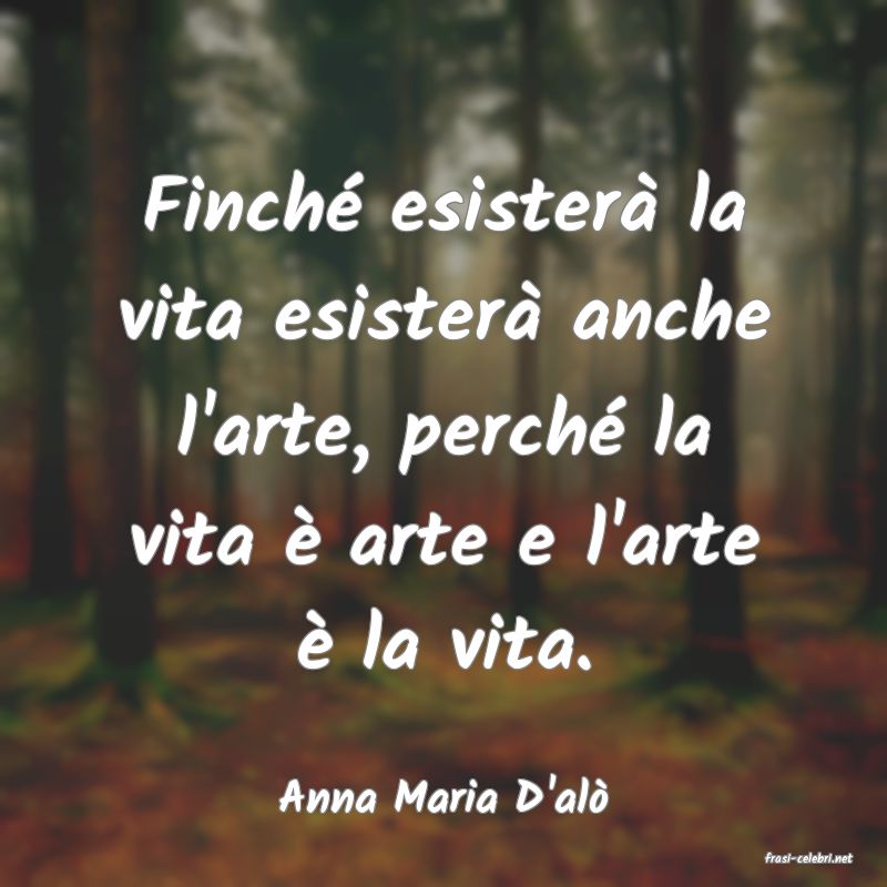 frasi di Anna Maria D'al