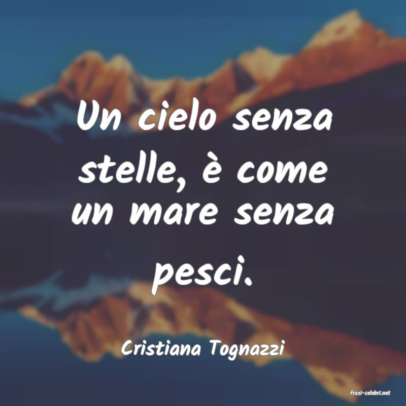 frasi di  Cristiana Tognazzi
