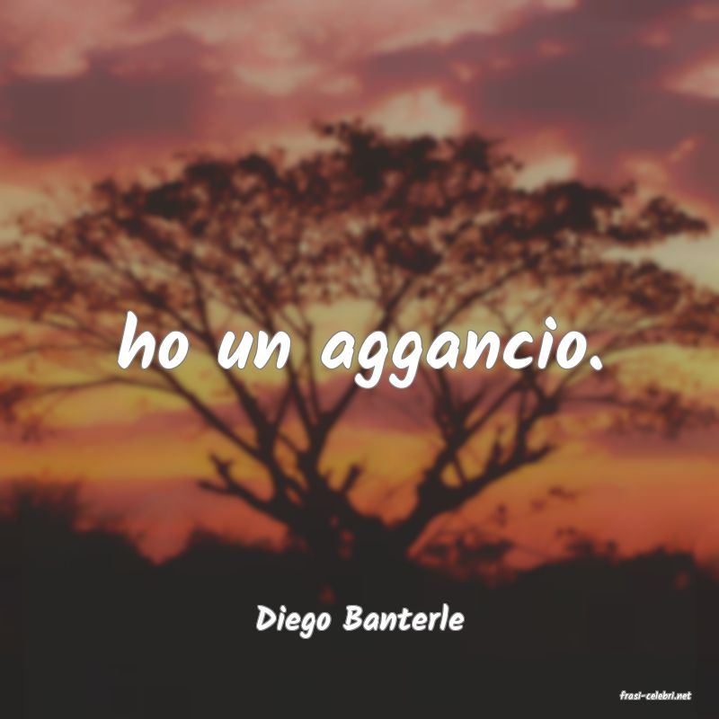 frasi di  Diego Banterle
