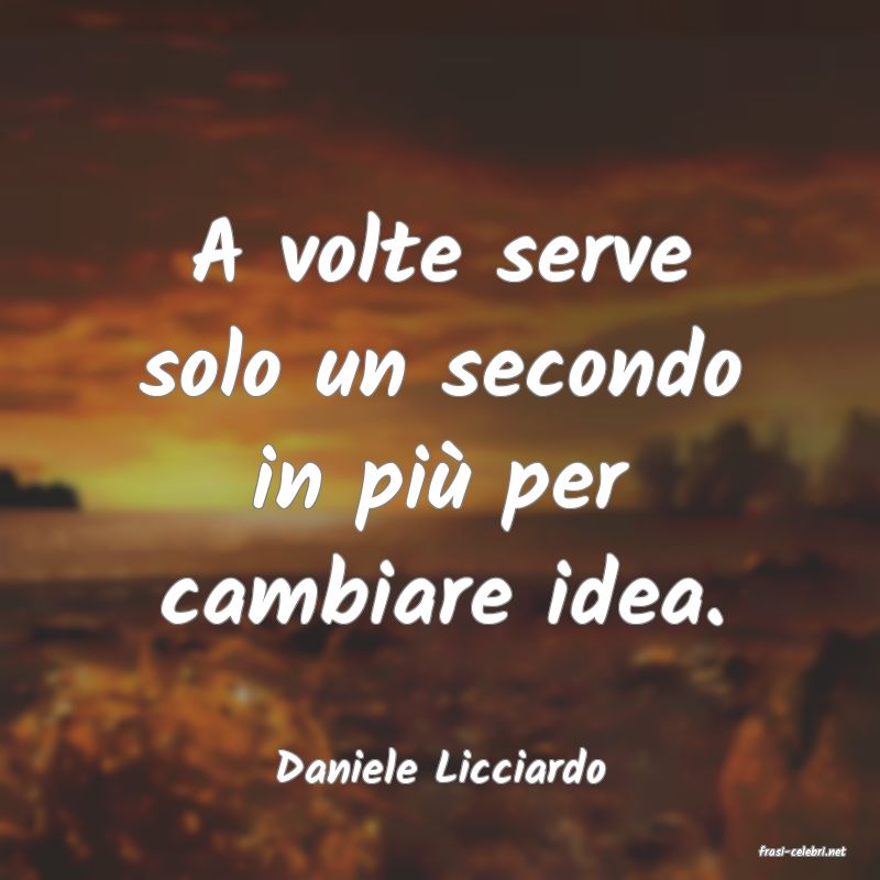 frasi di  Daniele Licciardo
