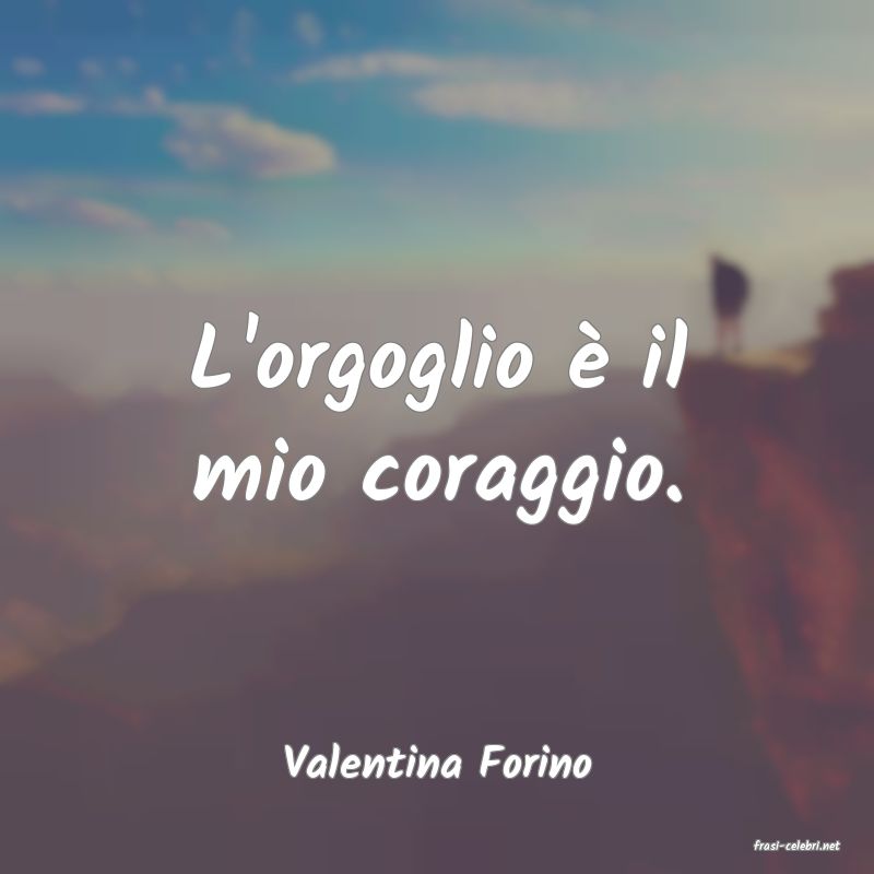 frasi di  Valentina Forino
