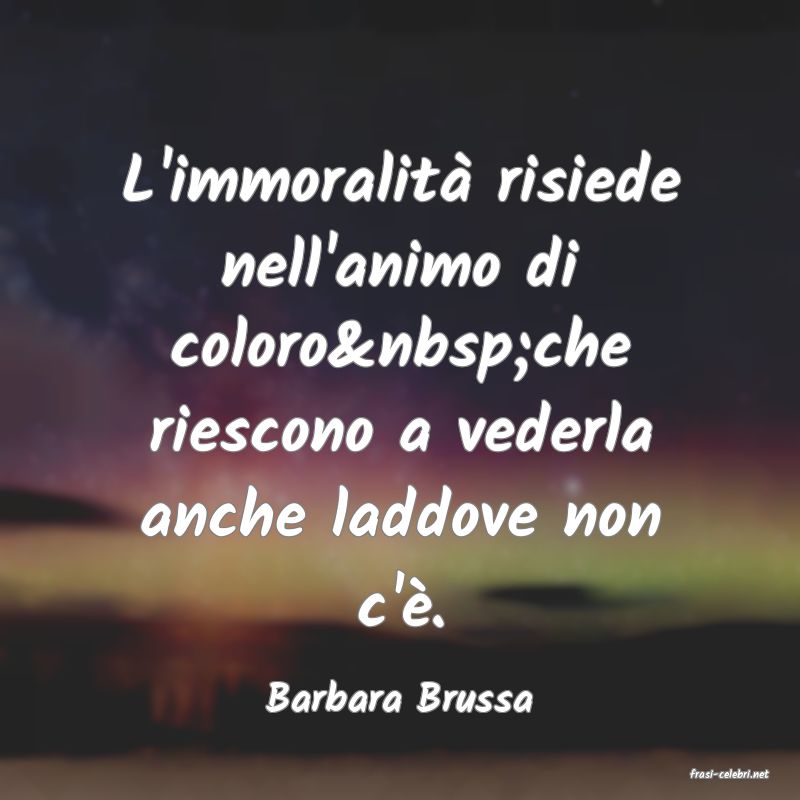 frasi di  Barbara Brussa
