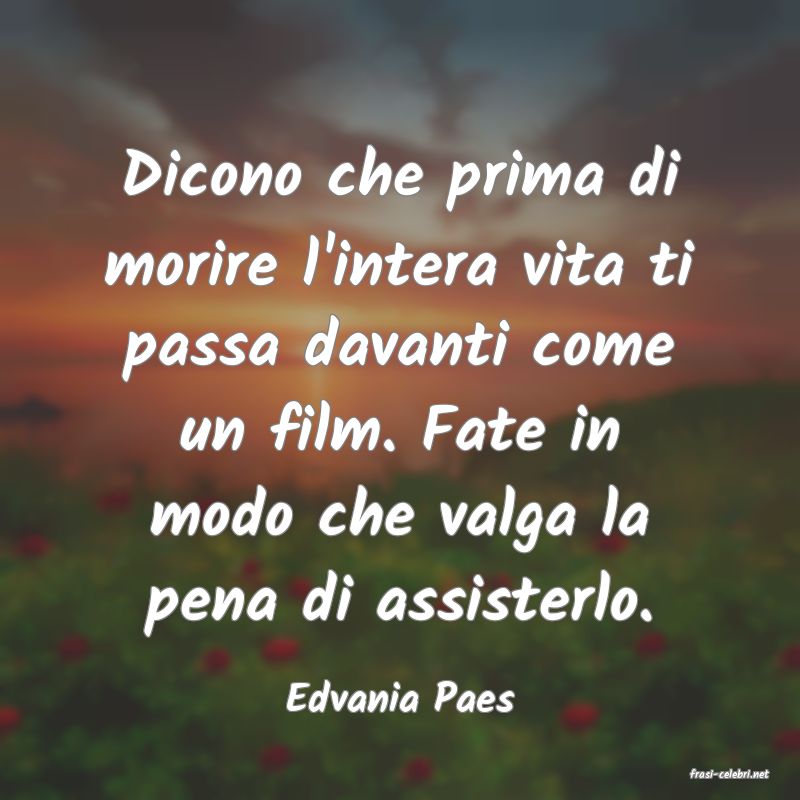 frasi di  Edvania Paes
