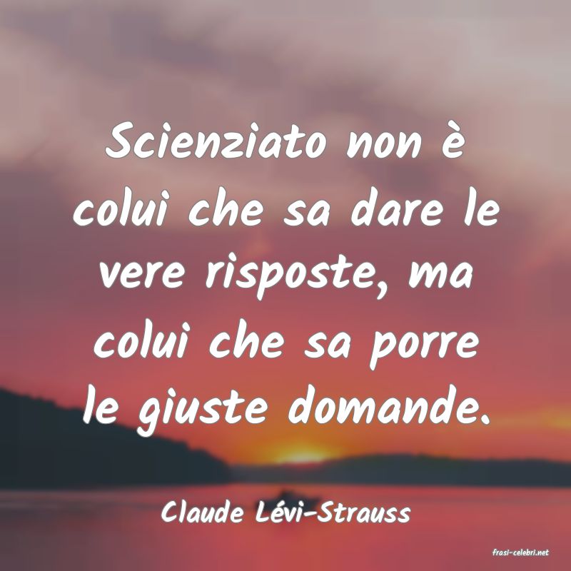 frasi di Claude L�vi-Strauss