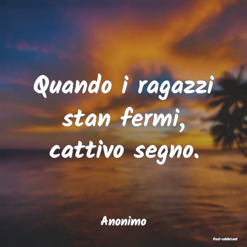 frasi di Anonimo