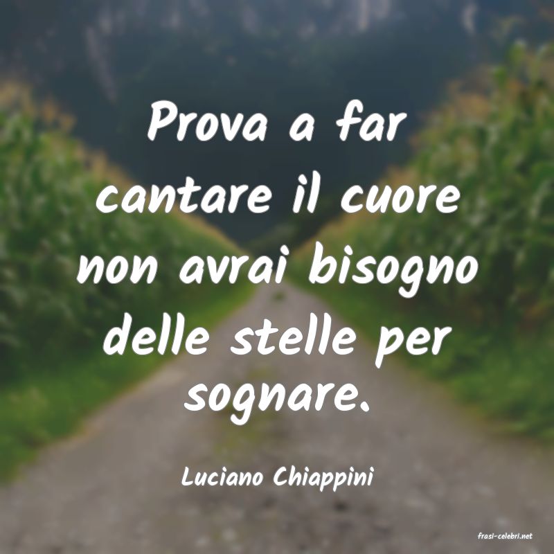 frasi di  Luciano Chiappini
