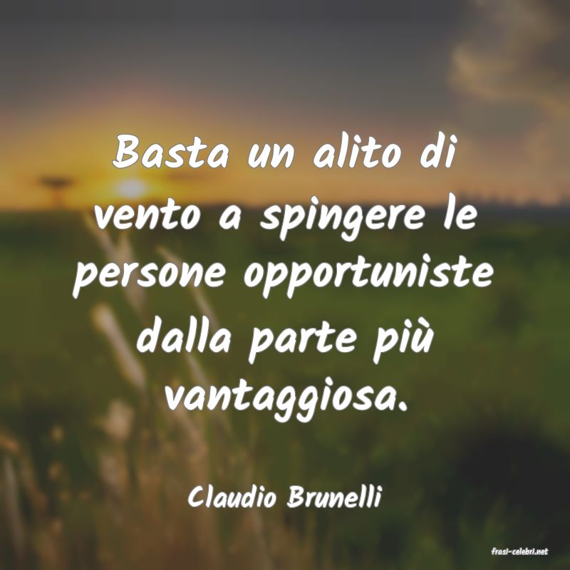 frasi di  Claudio Brunelli
