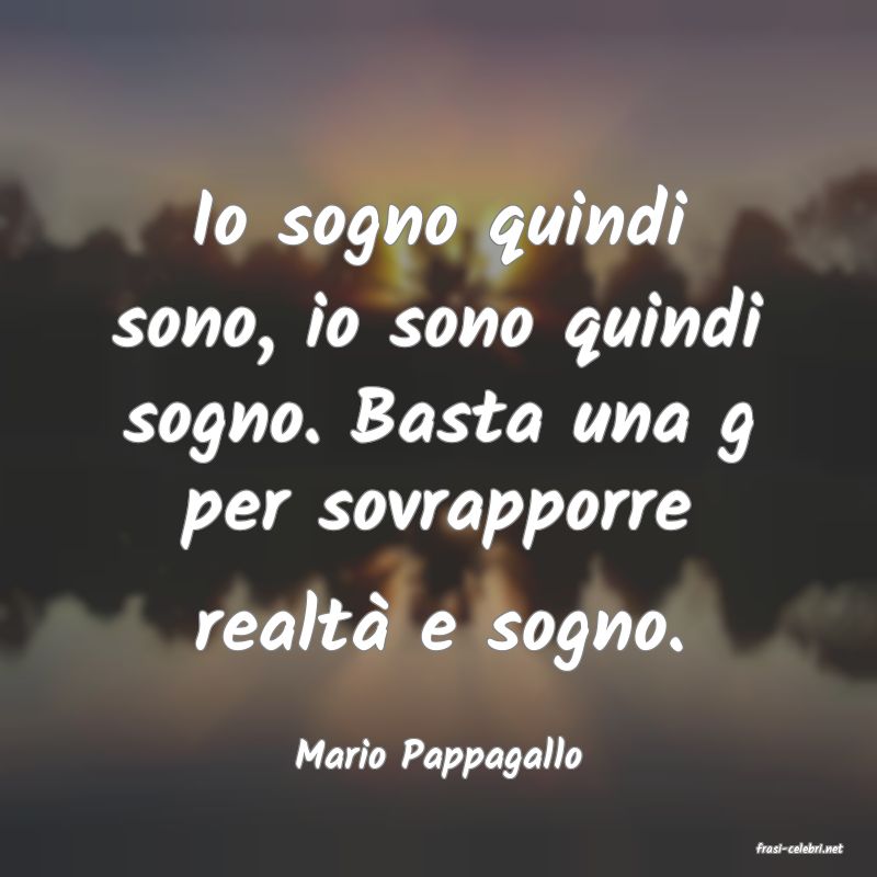 frasi di  Mario Pappagallo
