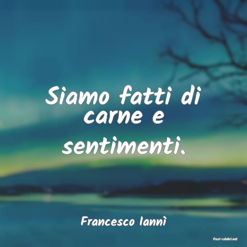 frasi di Francesco Iann
