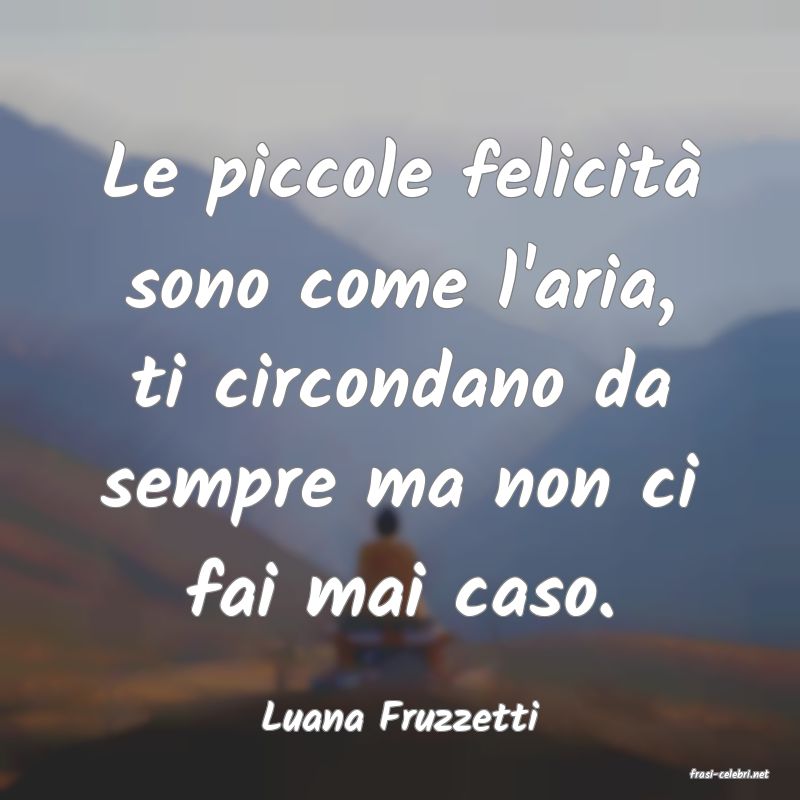frasi di Luana Fruzzetti