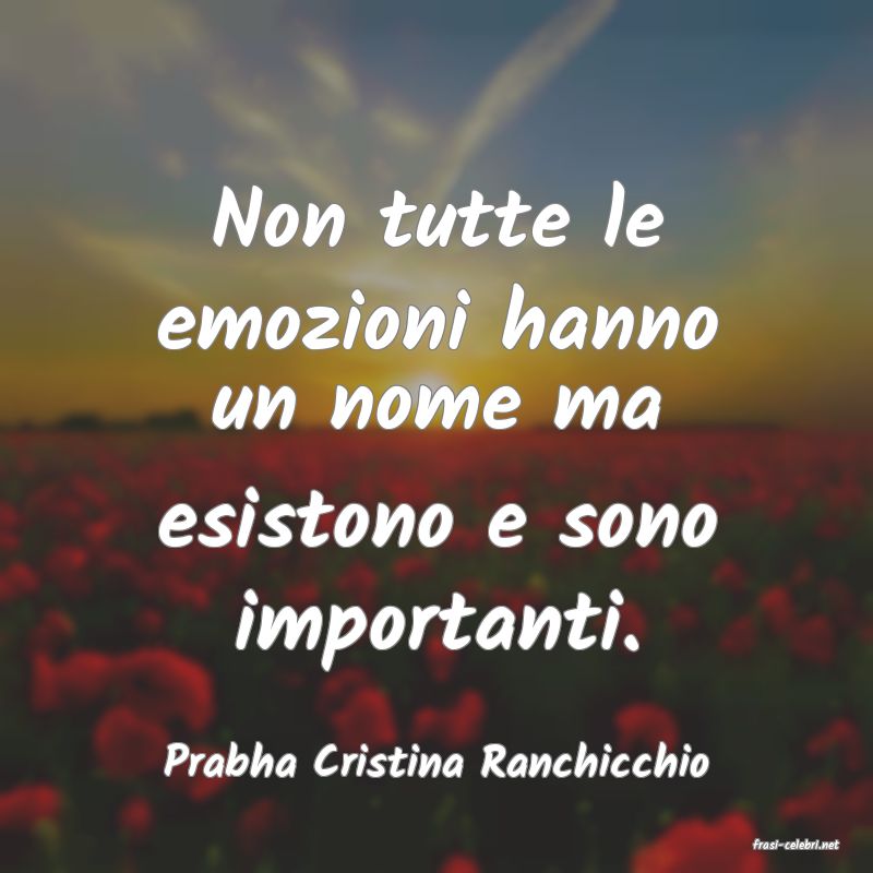 frasi di  Prabha Cristina Ranchicchio
