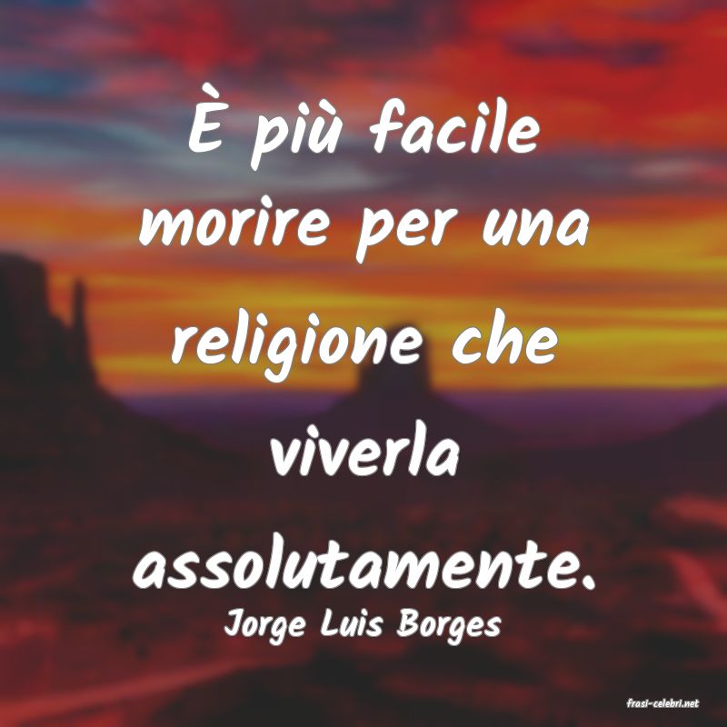 frasi di  Jorge Luis Borges
