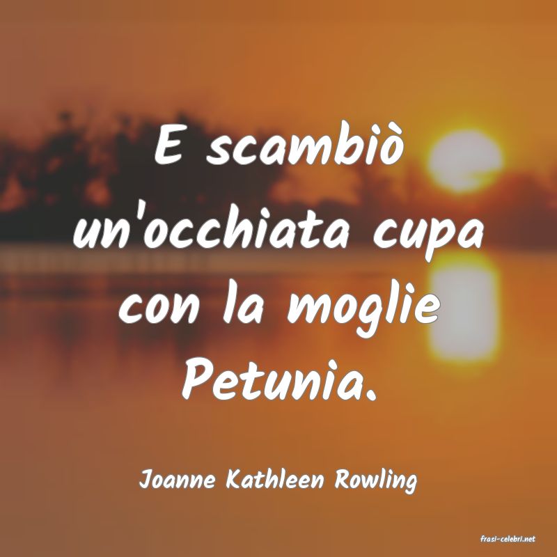 frasi di  Joanne Kathleen Rowling
