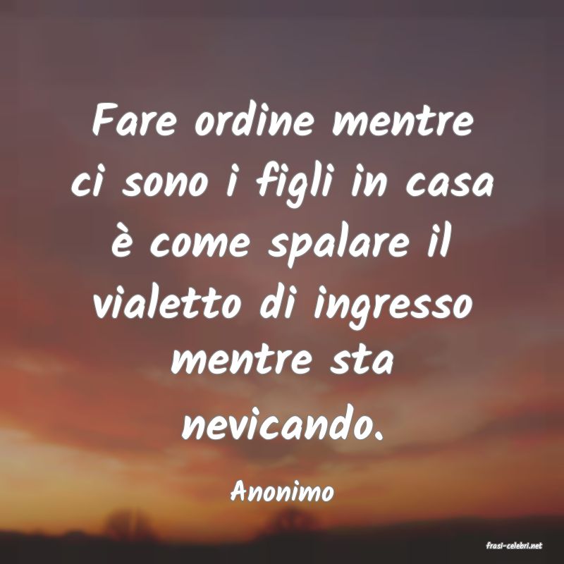 frasi di  Anonimo
