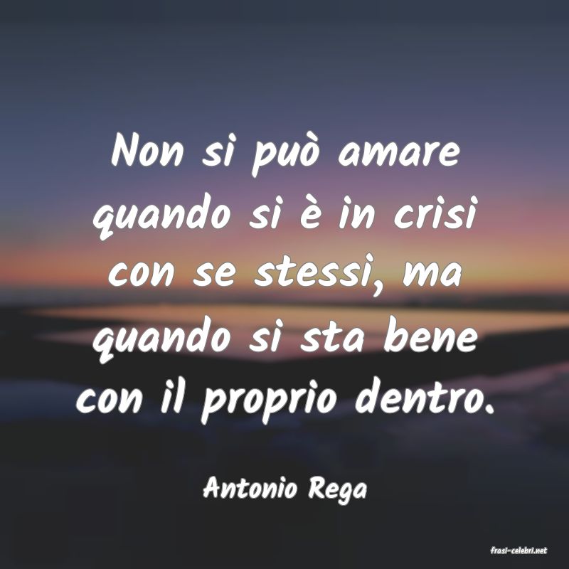 frasi di  Antonio Rega
