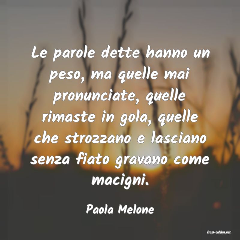 frasi di  Paola Melone
