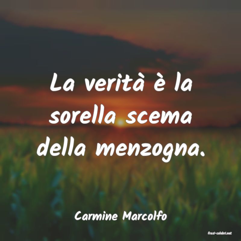 frasi di Carmine Marcolfo