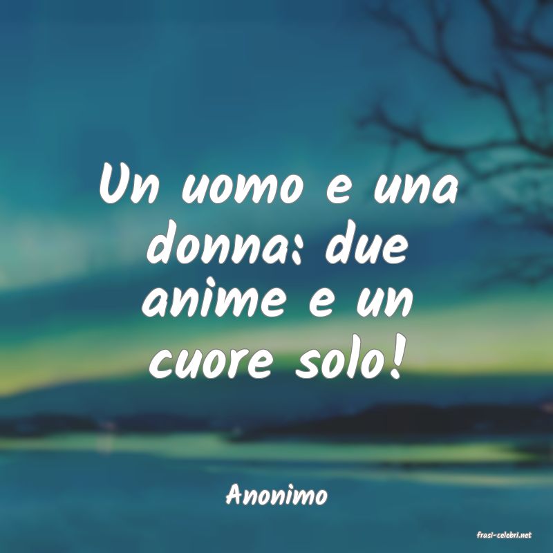 frasi di Anonimo