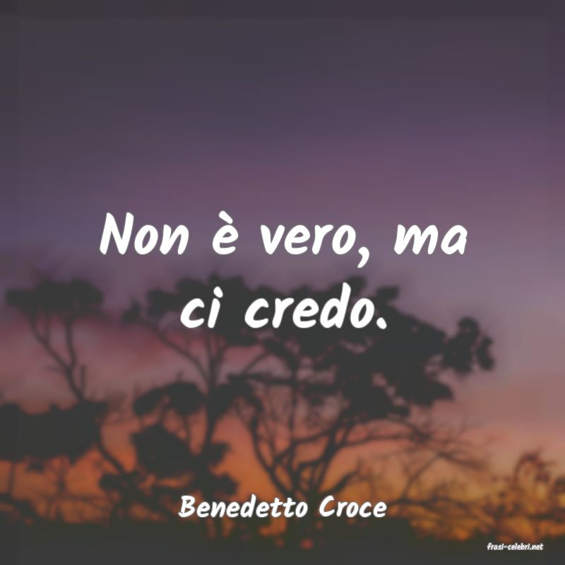 frasi di Benedetto Croce