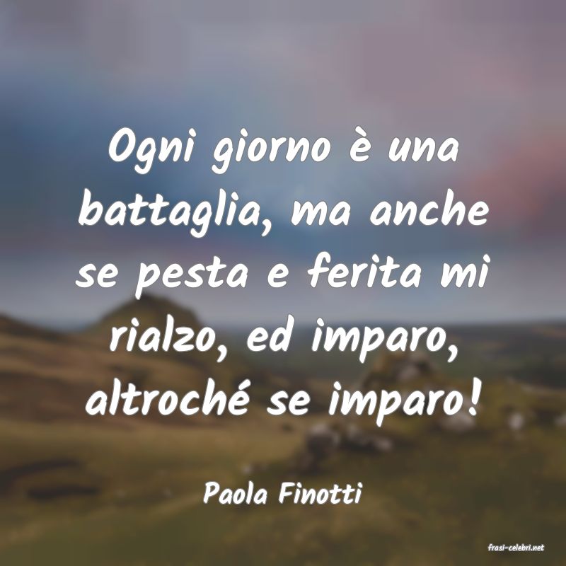 frasi di  Paola Finotti
