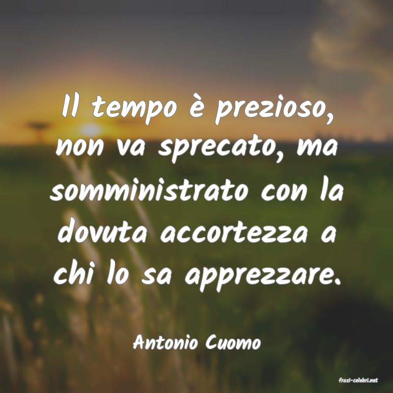 frasi di  Antonio Cuomo
