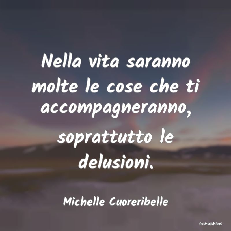 frasi di  Michelle Cuoreribelle

