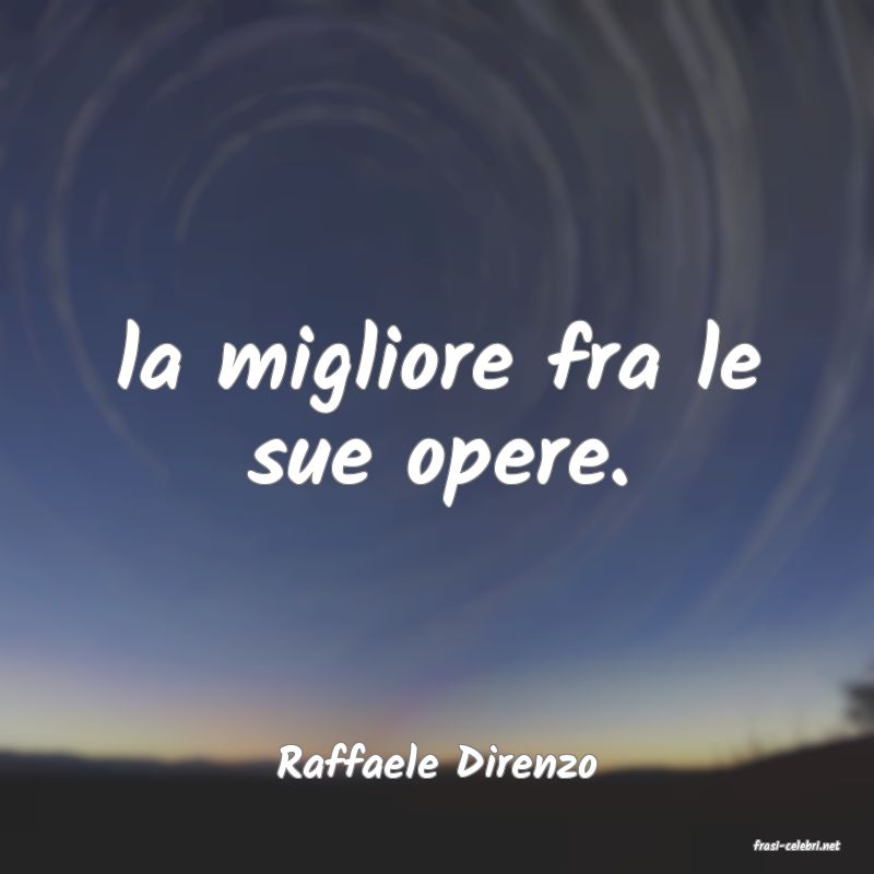 frasi di  Raffaele Direnzo
