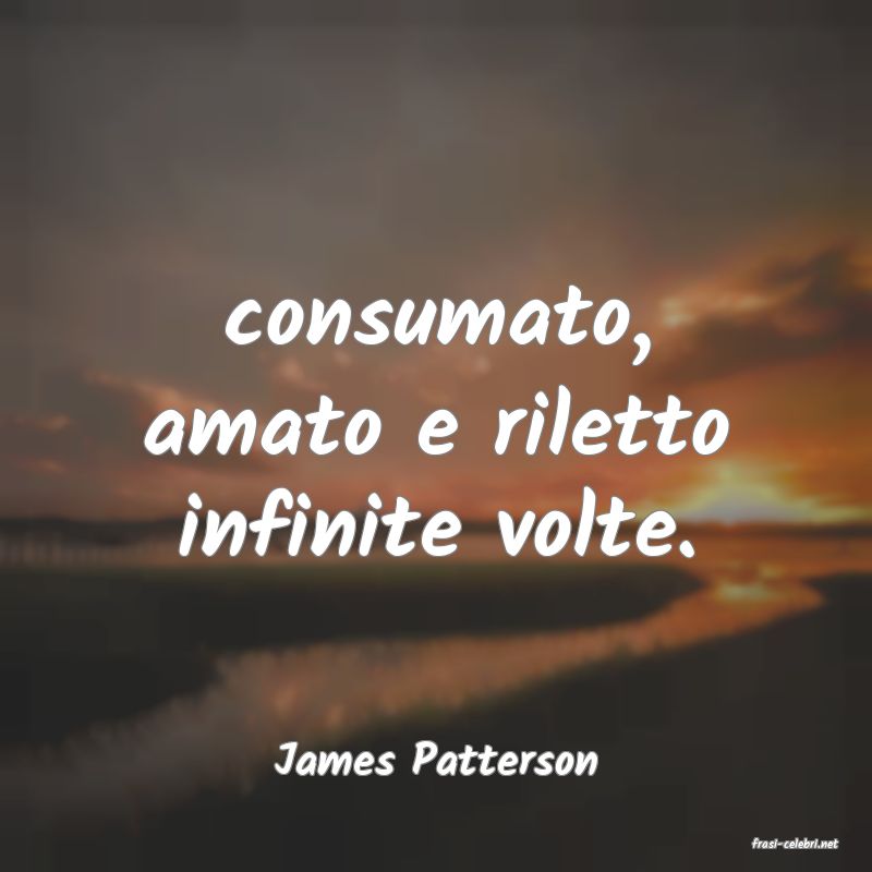 frasi di  James Patterson
